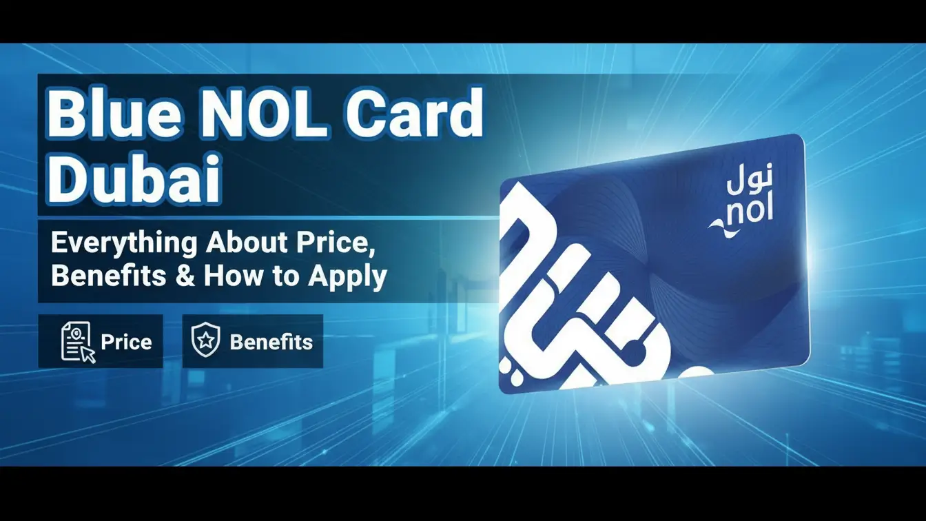 Blue NOL Card Dubai: Everything About Price, Benefits & How to Apply